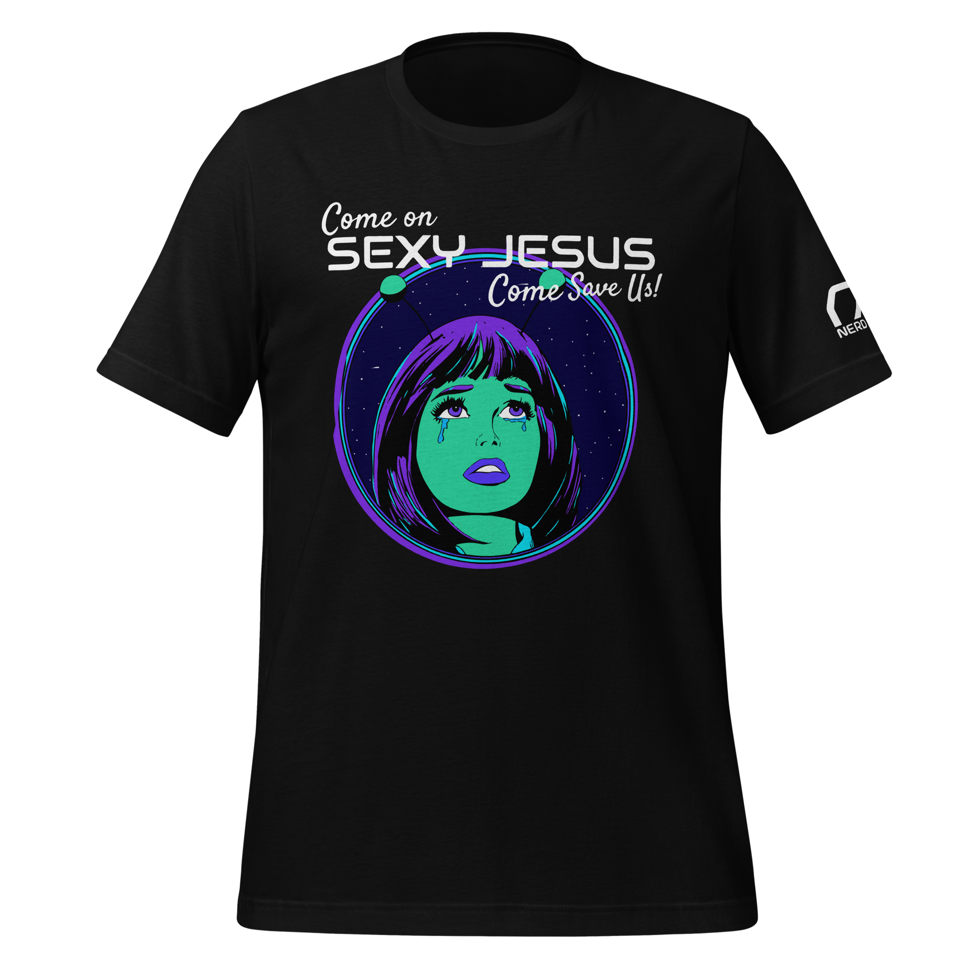 Nerd Alert's "Come on Sexy Jesus" T-shirt design with a purple and green alien woman crying as the focus.